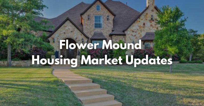 Be in-the-know about the Flower Mound housing market